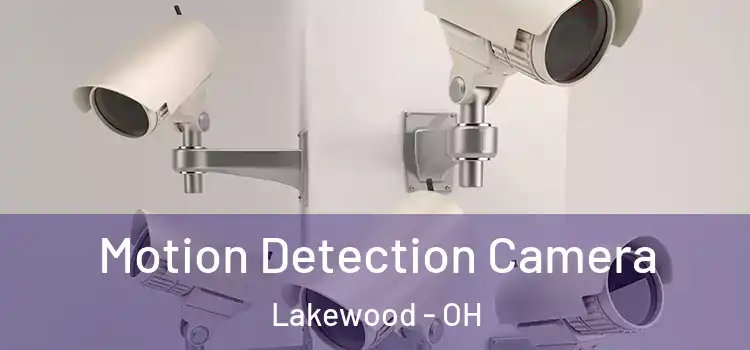  Motion Detection Camera Lakewood - OH