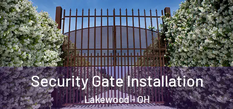 Security Gate Installation Lakewood - OH