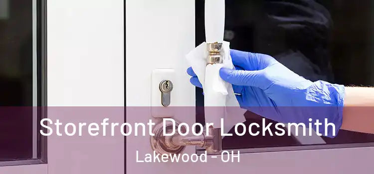 Storefront Door Locksmith Lakewood - OH
